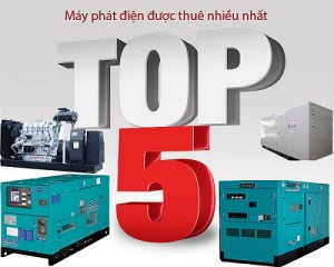 Top 5 sản phẩm máy phát điện được khách hàng thuê nhiều nhất